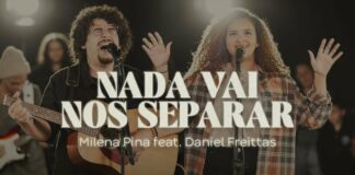 Nada Vai Nos Separar - Milena Pina e Daniel Freittas / Reprodução YouTube