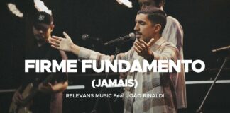 Firme Fundamento - Relevans Music - João Rinaldi / Reprodução YouTube