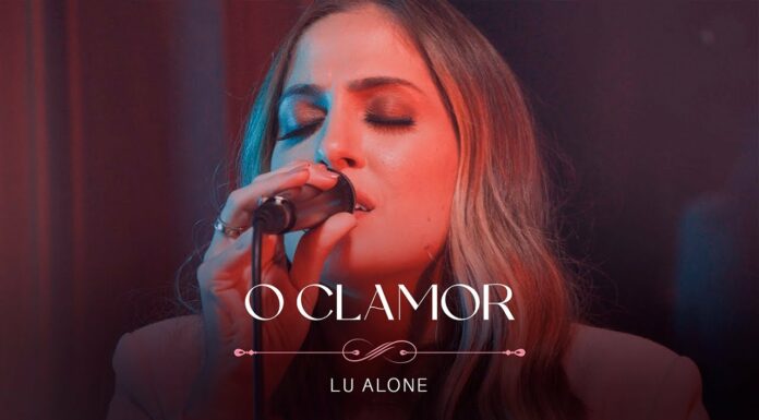 Lu Alone - O Clamor / Reprodução YouTube