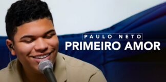 Primeiro amor - Paulo Neto / Reprodução YouTube