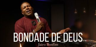 Bondade de Deus - Jairo Bonfim / Reprodução YouTube