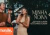 Minha Noiva | Esther Durán encerra seu primeiro álbum com a faixa bônus